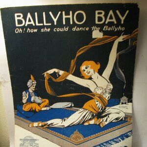 Antique Sheet Music: 1919 Ballyho Bay - Joe McCarthy , Fred Fisher